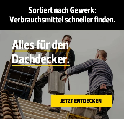 Alles für den Dachdecker. Jetzt entdecken!